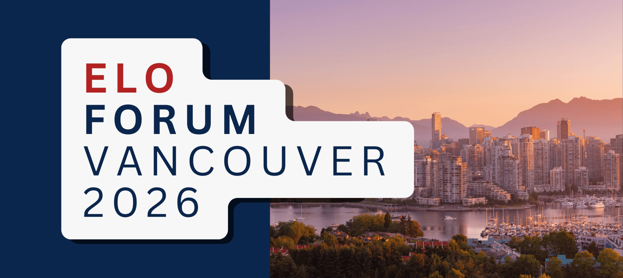 Graphic text that reads ELO Forum Vancouver 2026 next to a photo of the vancouver skyline in fall